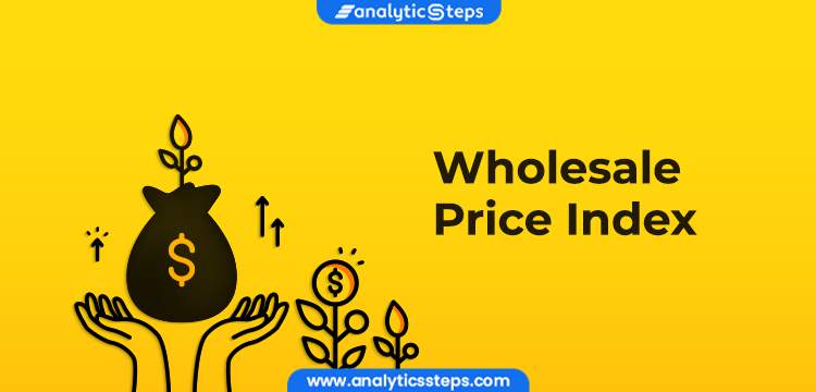 What is the Wholesale Price Index? Components and Working title banner